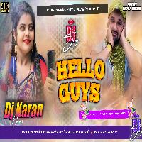 Hello Guys Khesari Lal New Bhojpuri Song Hard Bass Mix Dj Karan Music Mafiya